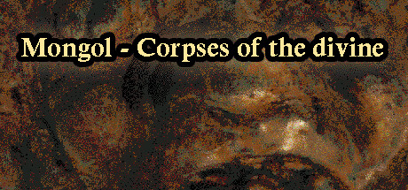 Mongol - Corpses of the Divine | Free Download & Full Version PC Game