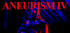 ANEURISM IV PC Download