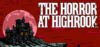 The Horror at Highrook PC Download