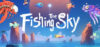 Fishing The Sky Download for PC Highly Compressed