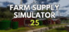 Farm Supply Simulator 25 Brings Realistic Agriculture to Steam