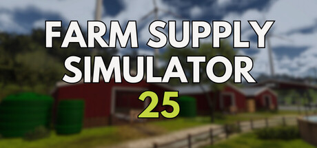 Farm Supply Simulator 25 Brings Realistic Agriculture to Steam