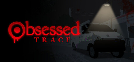 Obsessed: Trace Launches on Steam with Thrilling Horror Adventure