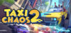 Taxi Chaos 2 Races onto Steam with New Features