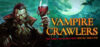Vampire Crawlers: The Turbo Wildcard from Vampire Survivors Review: System Requirements & Best Price India