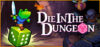Die in the Dungeon Review: System Requirements & Best Price India