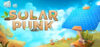 Solarpunk™ Review: System Requirements & Best Price India
