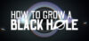 How To Grow a Black Hole Review: System Requirements & Best Price India