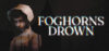 Foghorns Drown Review: System Requirements & Best Price India