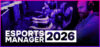 Esports Manager 2026 Review: System Requirements & Best Price India